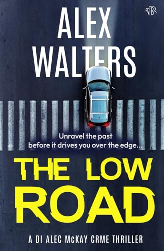 The Low Road (DI Alec McKay, Band 7) von Bloodhound Books