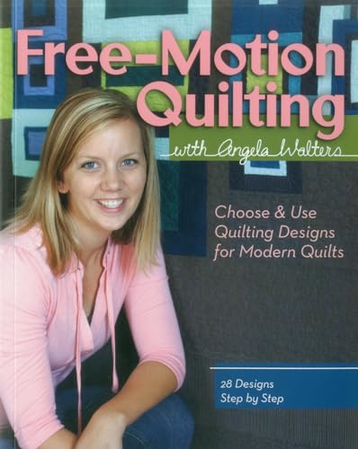 Free-Motion Quilting with Angela Walters: Choose & Use Quilting Designs on Modern Quilts Free-Motion Quilting with Angela Walters: Choose & Use Quilting Designs on Modern Quilts von C&T Publishing
