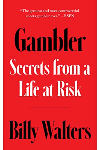 Gambler: Secrets from a Life at Risk