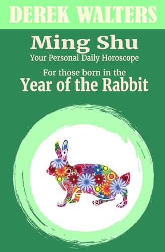 Ming Shu - For those born in the Year of the Rabbit: Your Personal Daily Horoscope (Ming Shu; the reckoning of fate, Band 4) von Lyndhurst Press, Bath, England