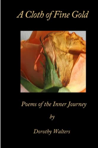A Cloth of Fine Gold, Poems of the Inner Journey