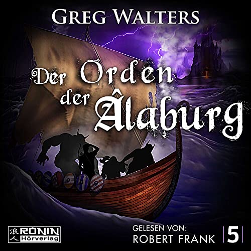 Der Orden der Âlaburg: Ungekürzte Ausgabe, Lesung (Die Farbseher Saga)