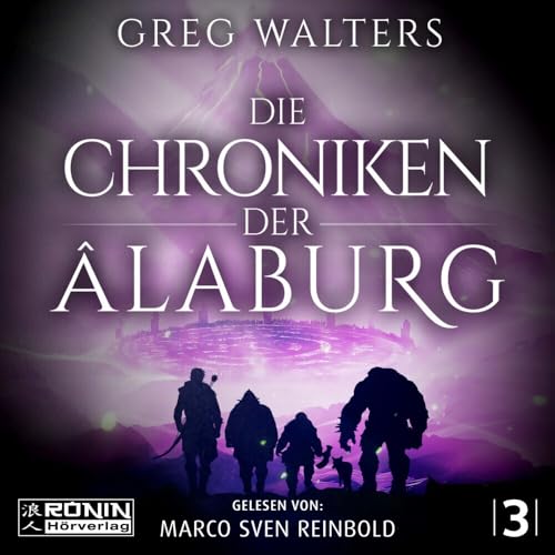Die Chroniken der Âlaburg (Die Farbseher Saga) von Ronin-Hörverlag, ein Imprint von Omondi GmbH