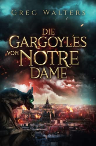 Die Gargoyles von Notre Dame (1/3) von Independently published