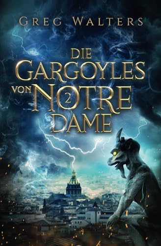 Die Gargoyles von Notre Dame 2 (2/3)
