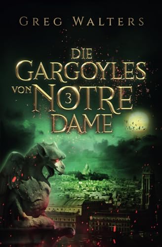 Die Gargoyles von Notre Dame 3 (3/3)