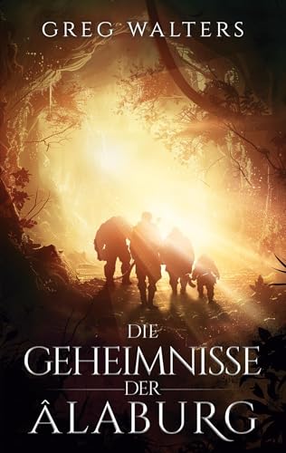 Die Geheimnisse der Alaburg (Die Farbseher Saga) von Book on Demand