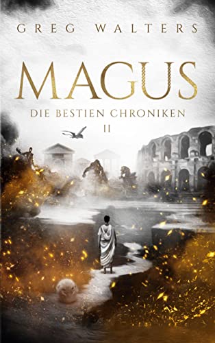 Magus: Die Bestien Chroniken II Magus: Die Bestien Chroniken II von Books on Demand GmbH