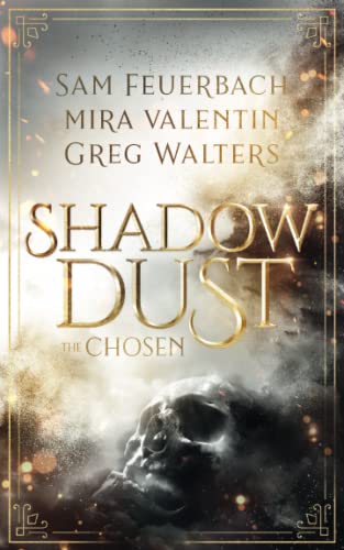 Shadowdust - The Chosen: The Shadowdust Saga Shadowdust - The Chosen: The Shadowdust Saga von Independently published