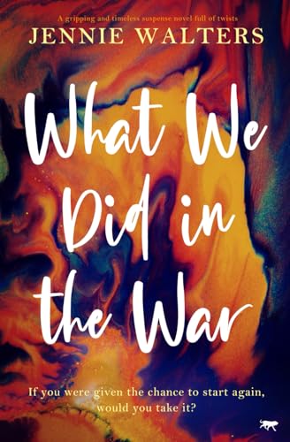 What We Did In The War: A gripping and timeless suspense novel full of twists von Bloodhound Books