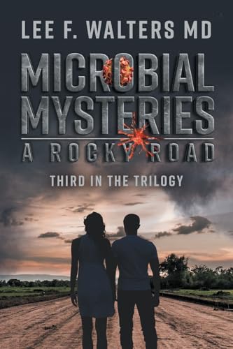 Microbial Mysteries: A Rocky Road (A Medical Trilogy) von FriesenPress
