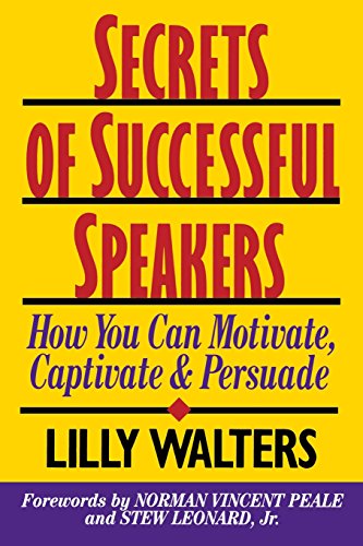 Secrets of Successful Speakers: How You Can Motivate, Captivate, and Persuade