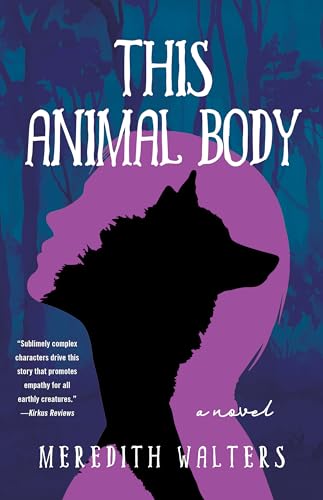 This Animal Body: A Novel This Animal Body: A Novel
