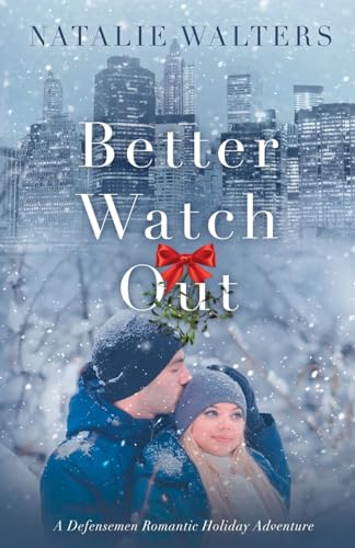 Better Watch Out: A Defensemen Romantic Holiday Adventure (Book 1)