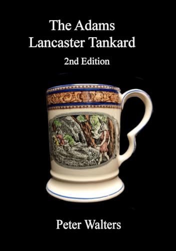 The Adams Lancaster Tankard: 2nd Edition