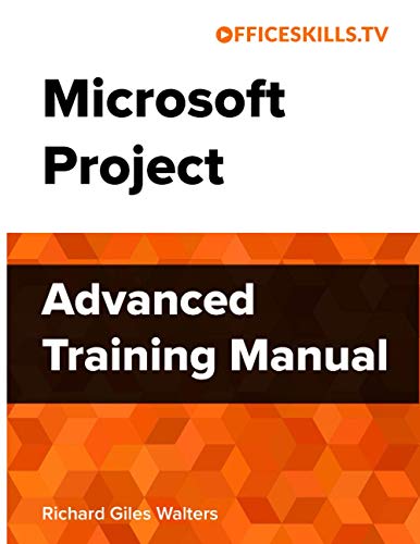 Microsoft Project Advanced Training Manual von Independently published