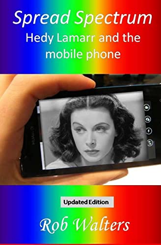 Spread Spectrum: Hedy Lamarr and the mobile phone von Booksurge Publishing