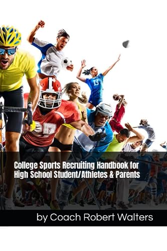 College Sports Recruiting Handbook for High School Student/Athletes & Parents von Independently published