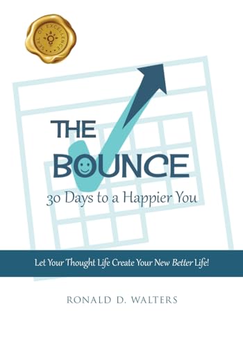 The Bounce: 30 Days to a Happier You The Bounce: 30 Days to a Happier You von MainSpring Books
