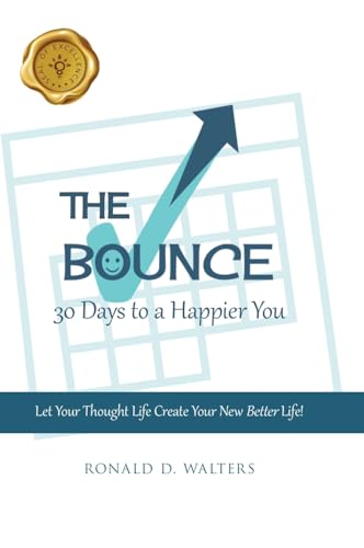 The Bounce: 30 Days to a Happier You The Bounce: 30 Days to a Happier You von MainSpring Books