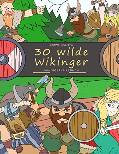 30 wilde Wikinger Wikinger-Malbuch von Sabine Walters