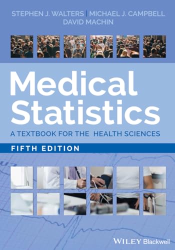 Medical Statistics: A Textbook for the Health Sciences von Wiley-Blackwell