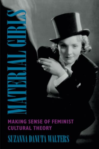 Material Girls: Making Sense of Feminist Cultural Theory von University of California Press