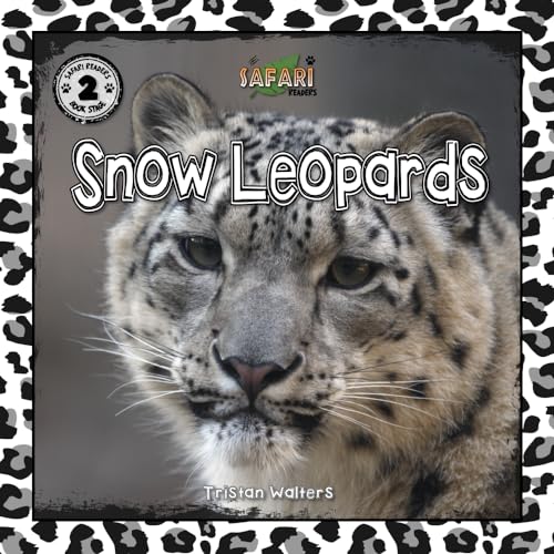 Snow Leopards: Safari Readers (Safari Readers - Wildlife Books for Kids, Band 16) von Independent Publishing Network