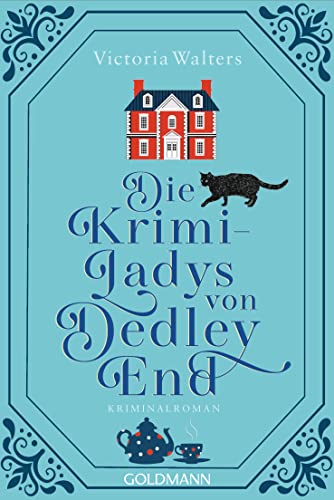 Die Krimi-Ladys von Dedley End: Kriminalroman