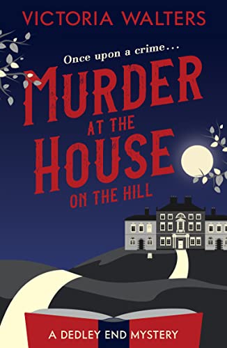 Murder at the House on the Hill (The Dedley End Mysteries, 1, Band 1) von Canelo