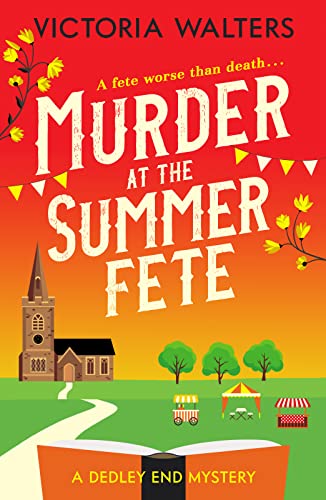 Murder at the Summer Fete (The Dedley End Mysteries, 2, Band 2) von Canelo Hera