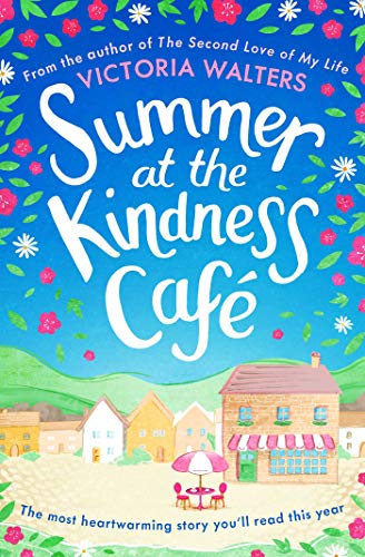 Summer at the Kindness Cafe: The heartwarming, feel-good read of the year von Simon & Schuster