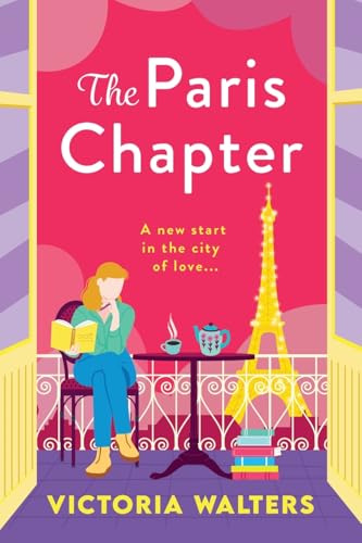 The Paris Chapter: The BRAND NEW roommates-to-lovers Parisian romance from Victoria Walters for 2025 The Paris Chapter: The BRAND NEW roommates-to-lovers Parisian romance from Victoria Walters for 2025 von Boldwood Books Ltd