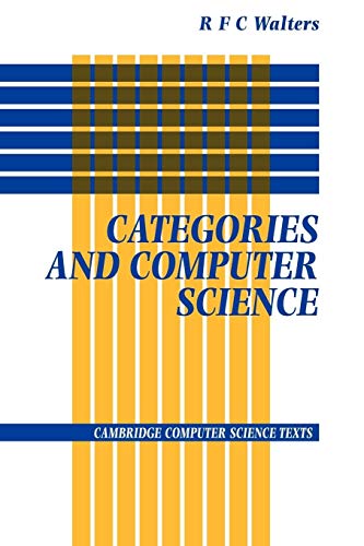 Categories and Computer Science (Cambridge Computer Science Texts, 28, Band 28)