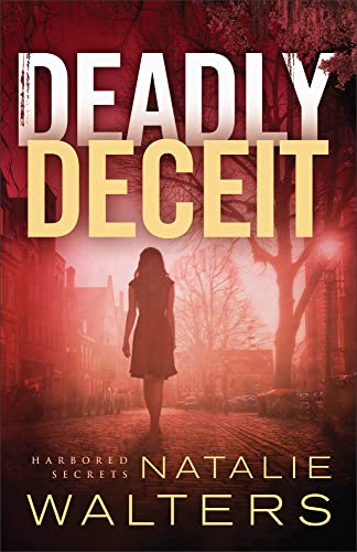 Deadly Deceit (Harbored Secrets, 2, Band 2)