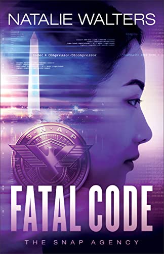 Fatal Code (The Snap Agency, 2, Band 2)