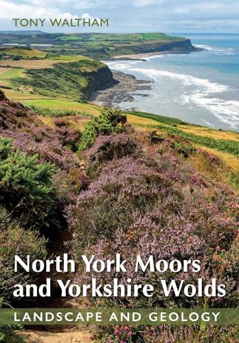 North York Moors and Yorkshire Wolds: Landscape and Geology von The Crowood Press Ltd