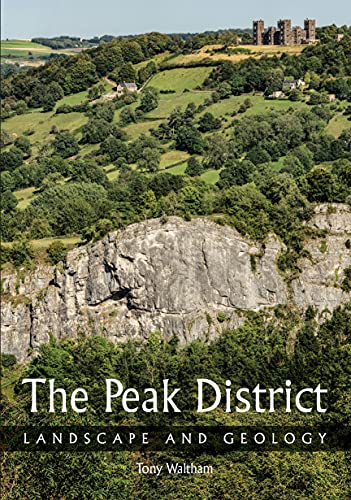 The Peak District: Landscape and Geology von The Crowood Press Ltd