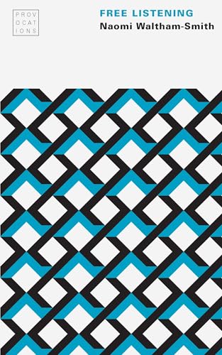 Free Listening (Provocations) von University of Nebraska Press