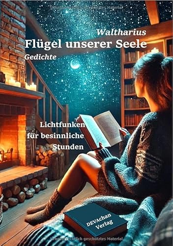 Flügel unserer Seele: Lichtfunken für besinnliche Stunden von epubli