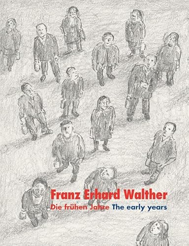 Franz Erhard Walther: Die frühen Jahre / The early years von Imhof Verlag