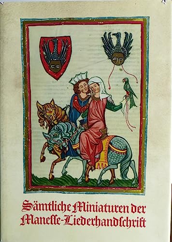 Sämtliche Miniaturen der Manesse Liederhandschrift. Dt. /Engl. /Franz