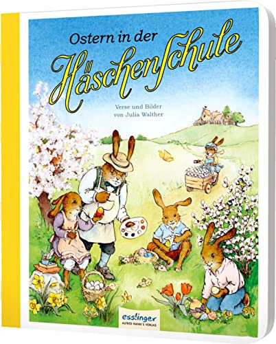 Die Häschenschule: Ostern in der Häschenschule: Pappbilderbuch | Nostalgie-Klassiker