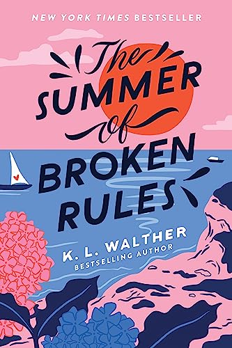 The Summer of Broken Rules: A Swoony Summer Romance