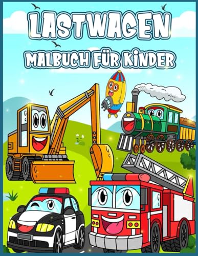 Malbuch Lastwagen für Kinder: Große Fahrzeuge wie Bulldozer, Bagger, Muldenkipper, Gabelstapler ... und mehr. von Independently published