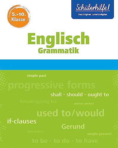 Englisch Grammatik 5.-10. Klasse: Schülerhilfe