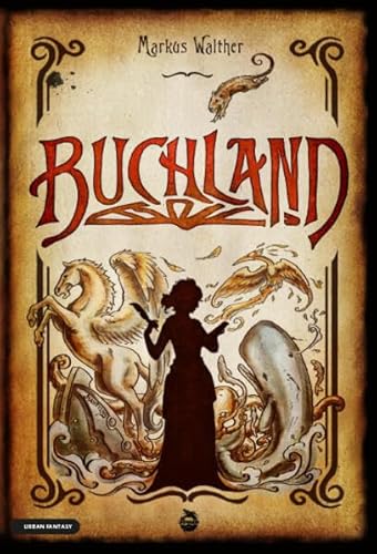 Buchland: Fantastischer Roman von Lindwurm Verlag