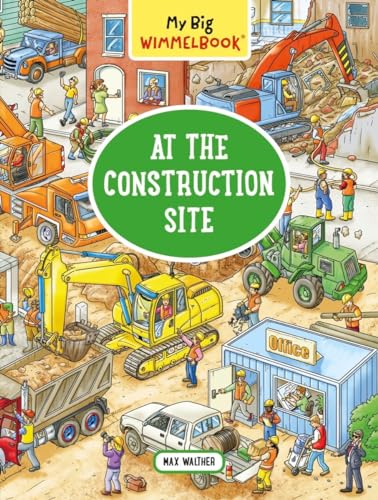 My Big Wimmelbook - At the Construction Site (My Big Wimmelbooks): 1
