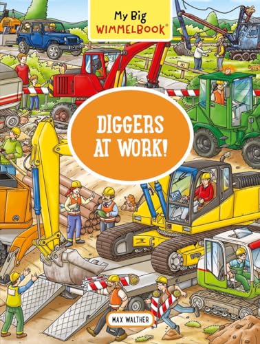 My Big Wimmelbook―Diggers at Work!: A Look-and-Find Book (Kids Tell the Story) (My Big Wimmelbooks)