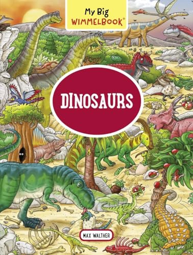 My Big Wimmelbook - Dinosaurs: 1 (My Big Wimmelbooks)